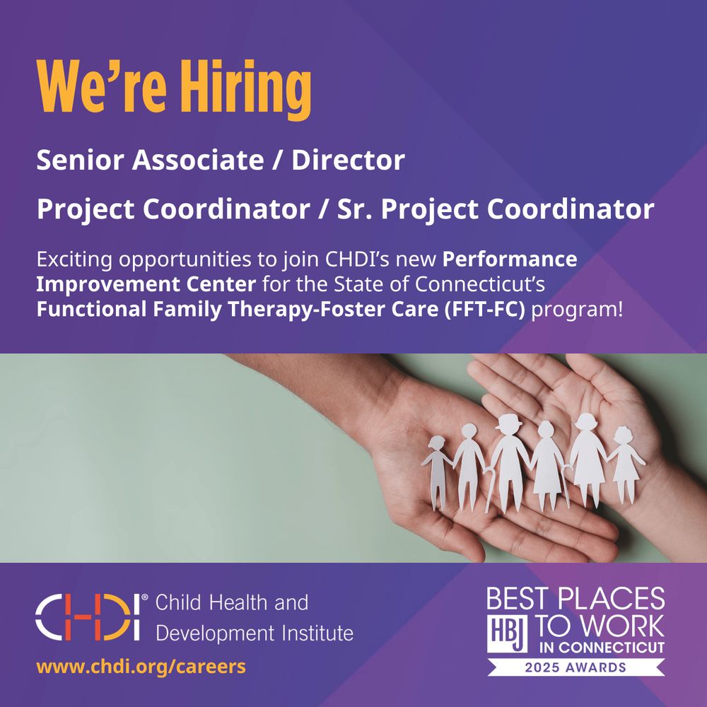 We're hiring! Senior Associate or Director and Project Coordinator. Exciting opportunities to join CHDI's new Performance Improvement Center for the state of CT's Functional Family Therapy - Foster Care (FFT-FC) program!