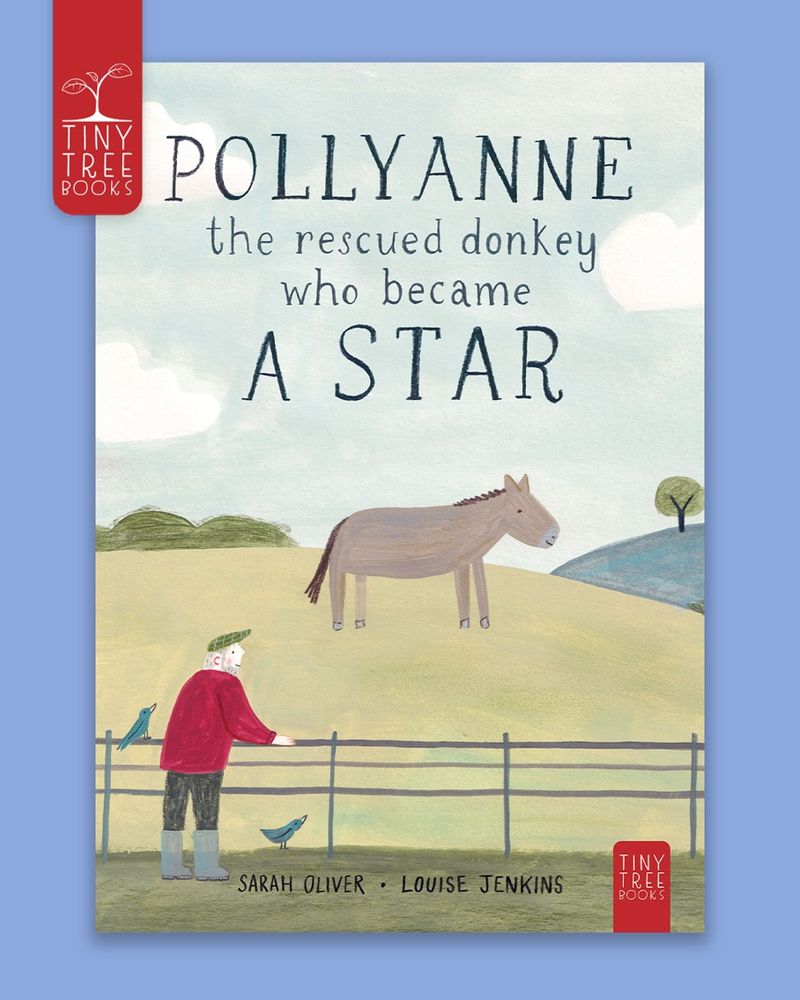 Cover of Pollyanne: The Rescued Donkey Who Became A Star on a blue background.