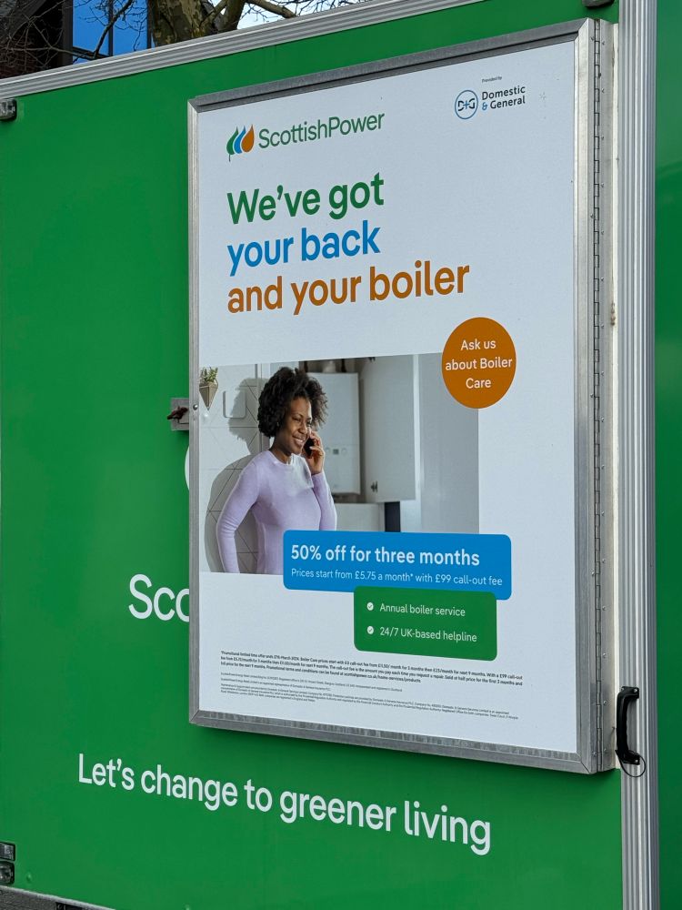 Scottish Power ad: ‘we’ve got your back, and your boiler’. A surprisingly happy-looking woman on the phone.