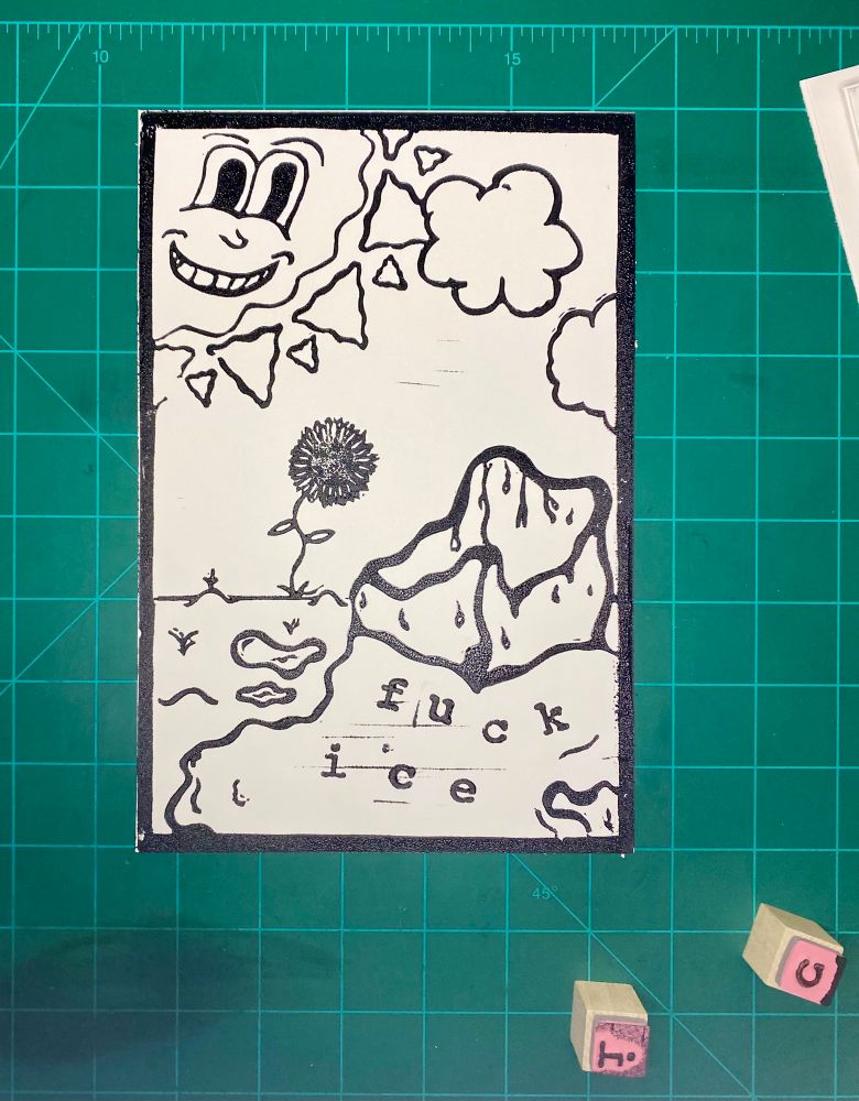 Linoprint of a cartoon sun melting an ice cube with the text “fuck ice” in the runoff water from the ice cube. 