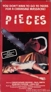 VHS cover to “Pieces” - a seminal 80s horror film. 