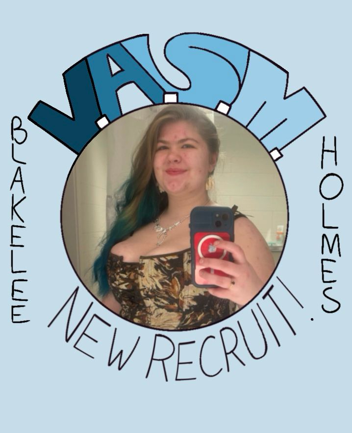 A circular picture of Blakelee Holmes, with “V.A.S.M.” written above, “NEW RECRUIT!” written below, and “BLAKELEE HOLMES” written on either side. The background is a light sky blue.