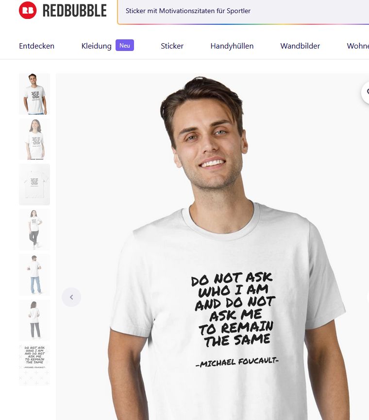 Screenshot einer Produktseite von Redbubbel. Ein T-Shirt mit der Aufschrift Do not who i am and do not s ke me to remain the same michael foucault