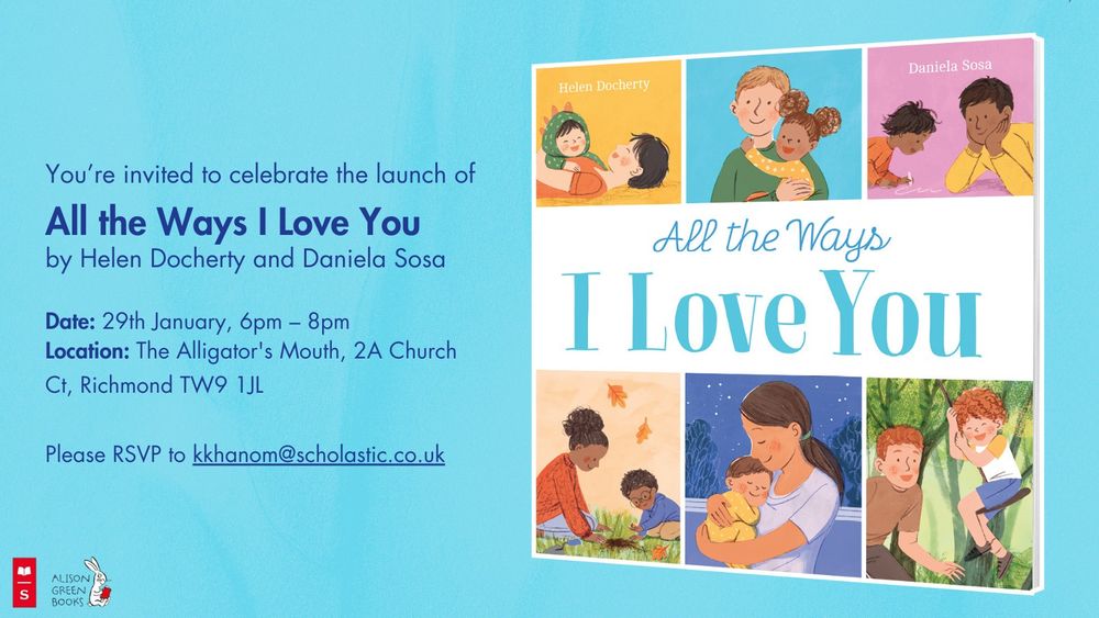 Book launch invitation for All The Ways I Love You by Helen Docherty and Daniela Sosa - 29th Jan, 6 - 8 pm, The Alligator's Mouth, Richmond