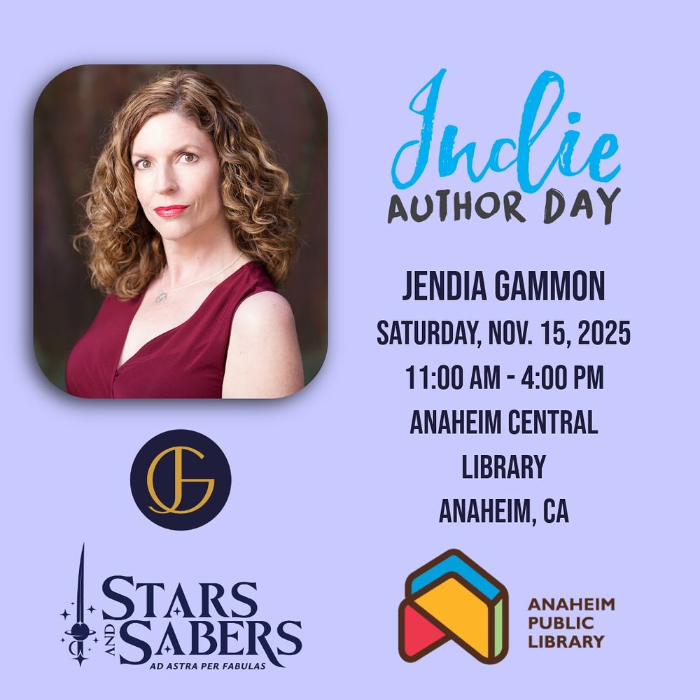 Photo of Jendia Gammon in a dark red dress.
Indie Author Day
JENDIA GAMMON
SATURDAY, NOV. 15, 2025 11:00 AM - 4:00 PM
ANAHEIM CENTRAL
LIBRARY
ANAHEIM, CA
ANAHEIM PUBLIC LIBRARY logo
Jendia Gammon round JDG logo in dark blue and gold
Stars and Sabers Publishing Logo