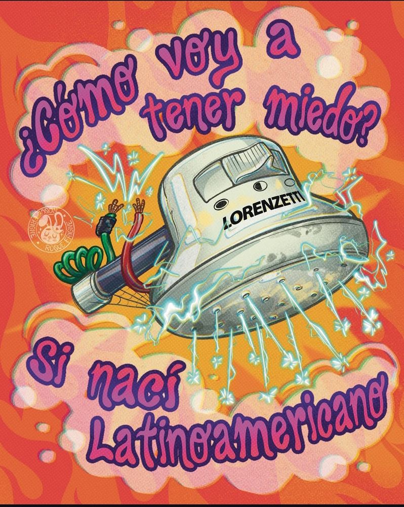 Arte retirada da página do @r.frigne no Instagram. Onde tem uma arte de um chuveiro Lorenzetti no meio, os fios estão desconectados e parece estar saindo eletricidade no lugar da água. Ao entorno o texto em espanhol: "Como vou ter medo? Se nasci na América Latina."