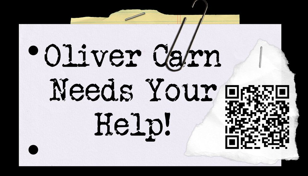 A card that says "Oliver Carn Needs Your Help" It has a opaperclip over it and a QR code stapled to it's side