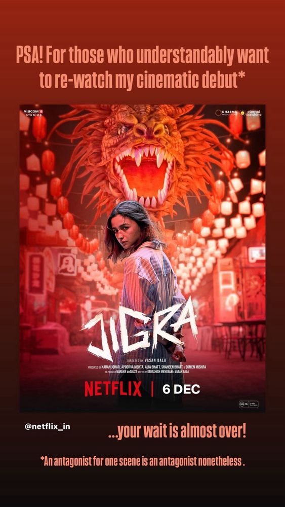 Poster of Bollywood film Jigra with a mean looking Alia Bhatt staring at you, with the backdrop of lanterns and a festival of dragons. Announcing its on Netflix December 6 and that Ram Solanki is amazing in it.