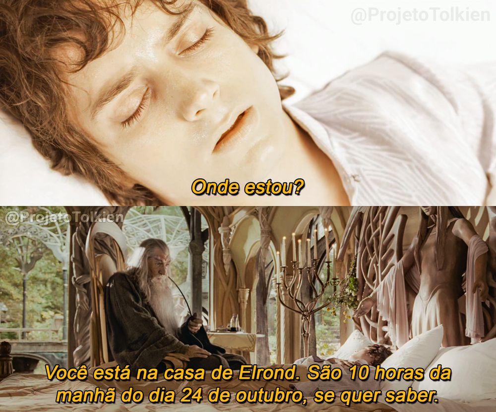 Uma cena dos filmes do Senhor dos Anéis na qual Frodo desperta em Valfenda, pergunta onde está e Gandalf lhe responde: "você está na casa de Elrond. São 10 horas da manhã do dia 24 de outubro, se quer saber."
