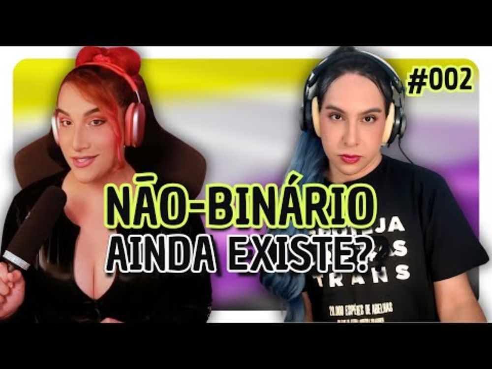 Ainda existe Trans Não-binário em 2024? | Brisa da Bry |🌟 EP2
