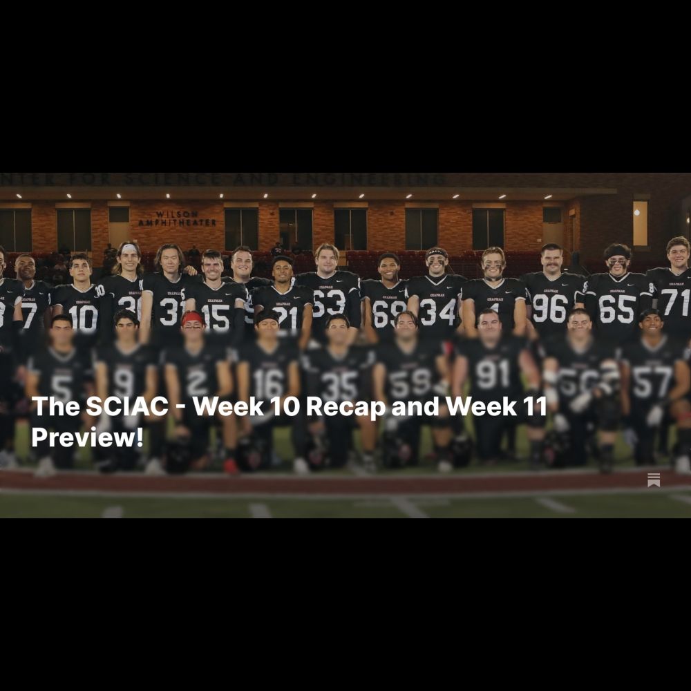 The SCIAC - Week 10 Recap and Week 11 Preview!