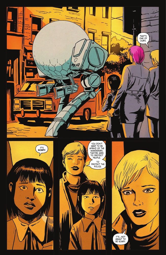 Coming down the otherwise quiet street is a large futuristic-looking robot, armed with advanced weaponry and marked "police". The police commissioner proudly tells the little girl "that's one of ours" but the girl is still terrified. The cop says, smiling, that the robots are there to protect people - to protect police. hesitating, as if having a moment of clarity, she adds "it's not supposed to be scary."