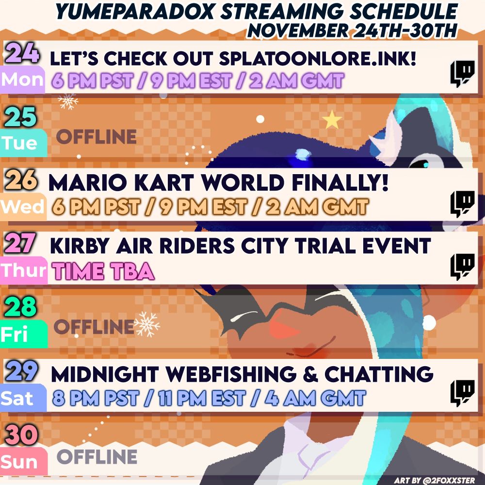 yumeparadox streaming schedule november 24th-30th
remaining streams of the week are Mario Kart World, Kirby Air Riders and Webfishing!