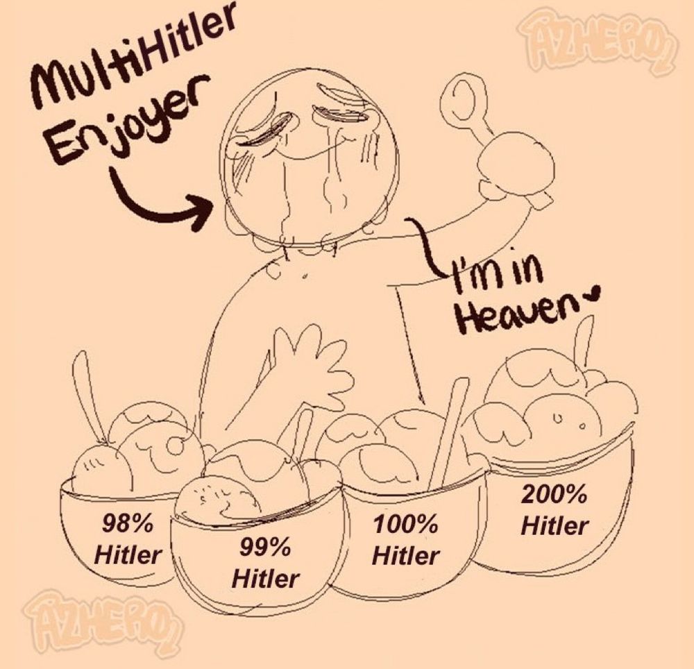 multi-hitler enjoyer