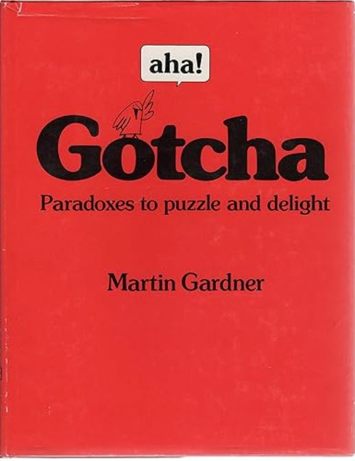 A red book cover for the book "Gotcha - Paradoxes to Puzzle and Delight" by Martin Gardner. Above the title is a crude drawing of a bird with the word "Aha!" appearing in a speech bubble.