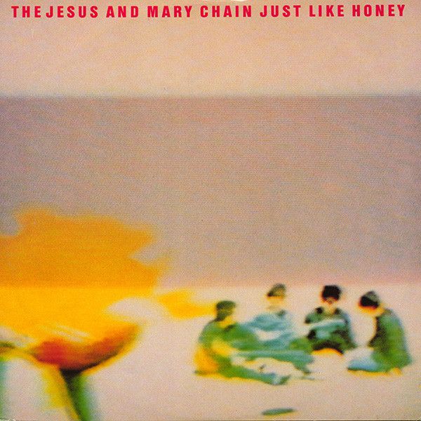 The 7 inch sleeve of The Jesus and Mary Chain's Just Like Honey
