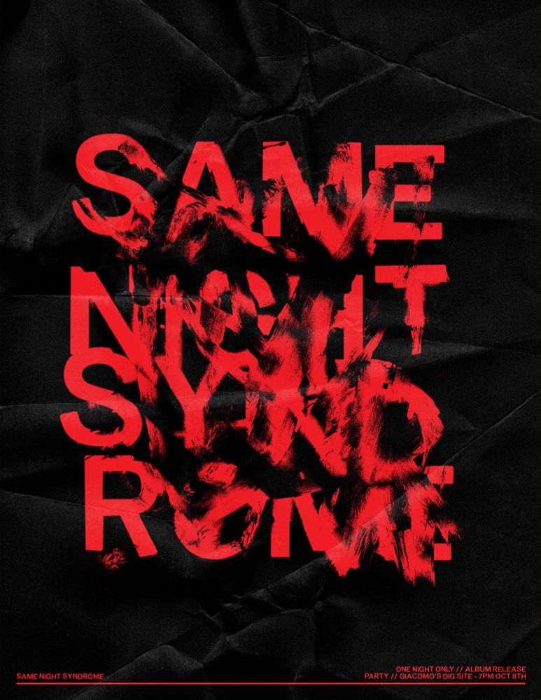 A show flyer reading "SAME NIGHT SYNDROME" written in splattery red paint on a rough black background