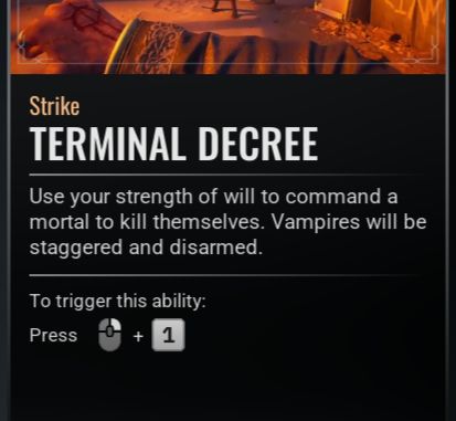 Vampire Bloodlines 2 Ventrue skill "Terminal Decree"
-Use your strength of will to command a mortal to kill themselves. Vampires will be staggered and disarmed."
