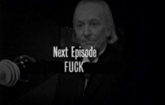 The First Doctor (William Hartnell) looks at a Dalek eyestalk. Text reads: Next Episode FUCK