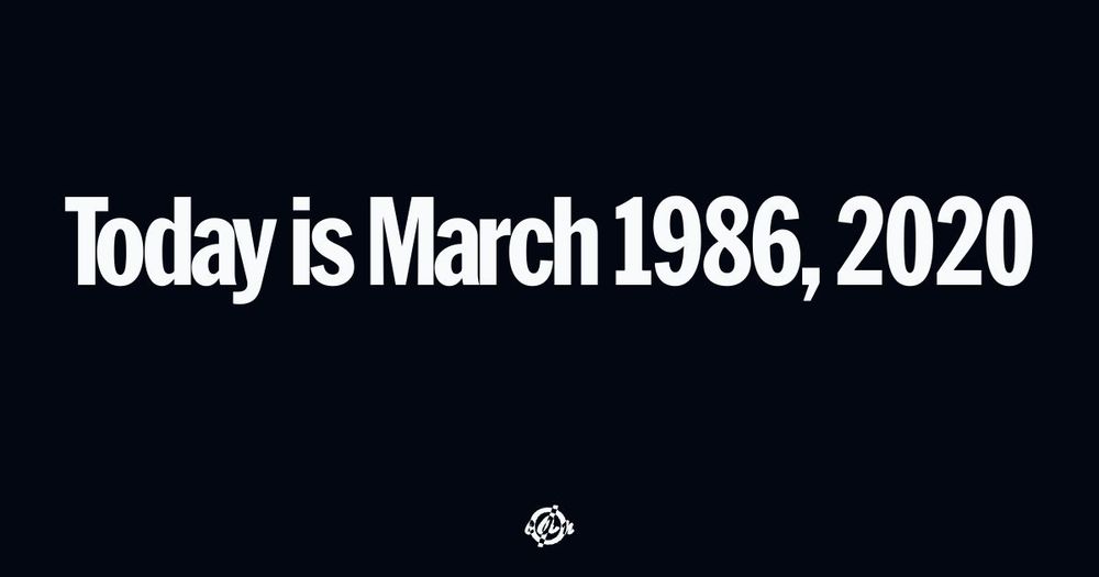 'Today is March 1986, 2020.' (bold sans-serif text at center) (bottom small circle with line thru it and inverse colored letters for covid.aktion.network): c A n.