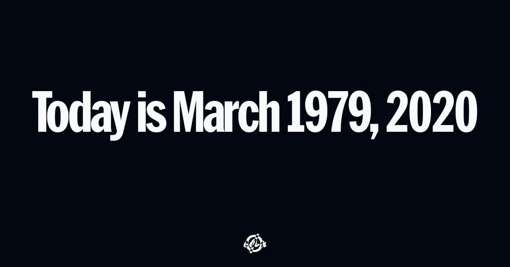 'Today is March 1979, 2020.' (bold sans-serif text at center) (bottom small circle with line thru it and inverse colored letters for covid.aktion.network): c A n.