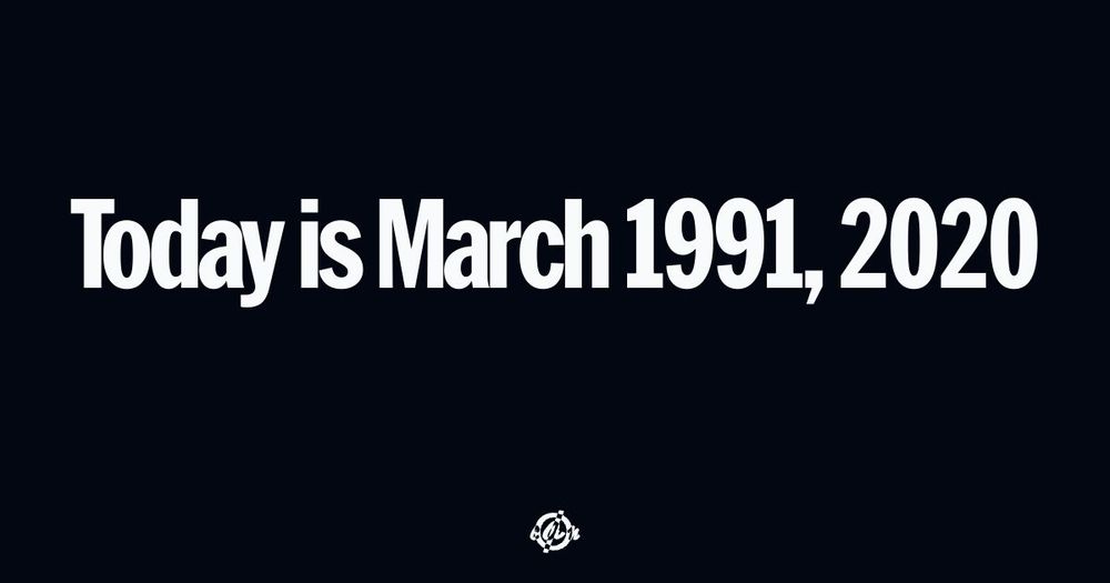 'Today is March 1991, 2020.' (bold sans-serif text at center) (bottom small circle with line thru it and inverse colored letters for covid.aktion.network): c A n.