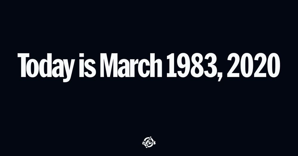 'Today is March 1983, 2020.' (bold sans-serif text at center) (bottom small circle with line thru it and inverse colored letters for covid.aktion.network): c A n.