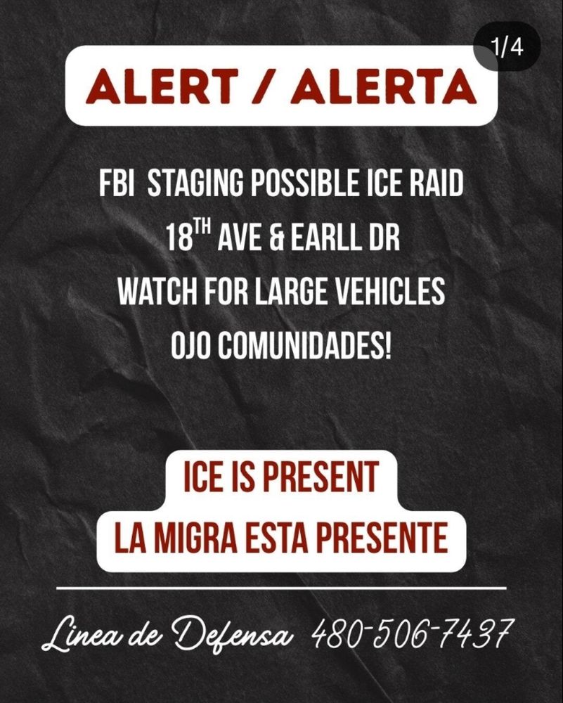 FBI Staging Alert ICE is present 18th Ave & Earll Dr in Phoenix. 