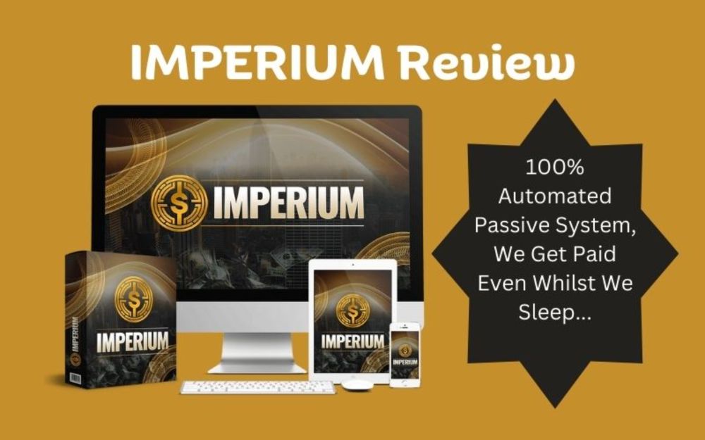 IMPERIUM Review | Effortless Income With IMPERIUM: No Sales, Just Profits Continuous $50-$100 Earnings