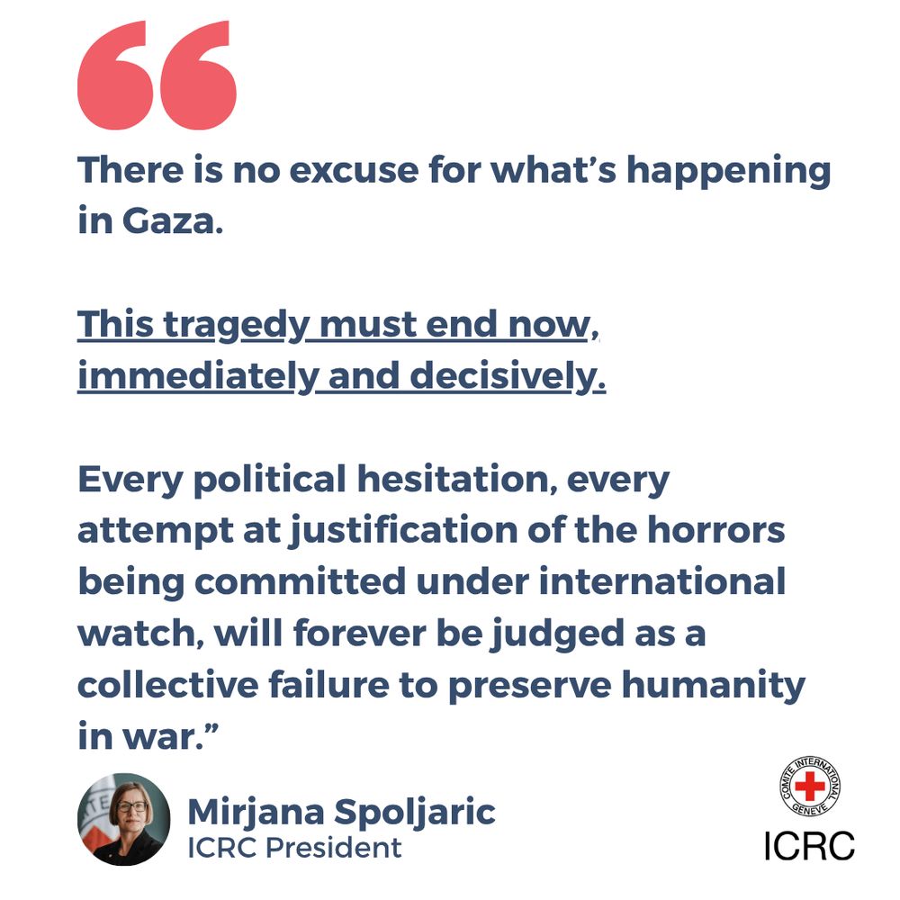 "There is no excuse for what’s happening in Gaza.

This tragedy must end now, immediately and decisively.

Every political hesitation, every attempt at justification of the horrors being committed under international watch, will forever be judged as a collective failure to preserve humanity in war.”