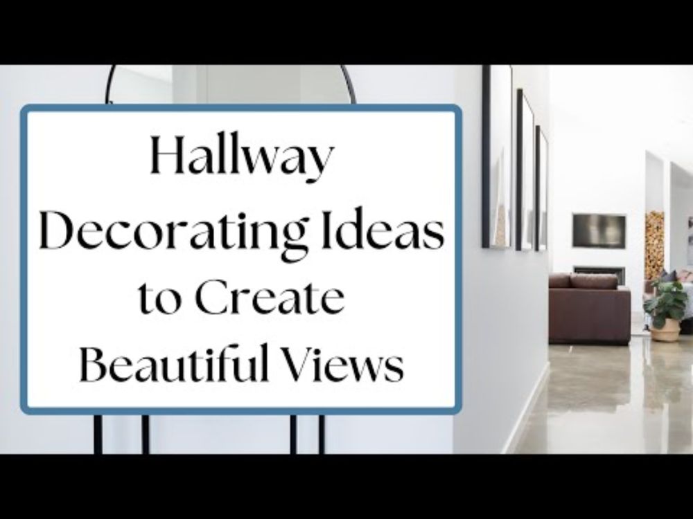 Hallway Decorating Ideas to Create Beautiful Views - Interior Design Ideas