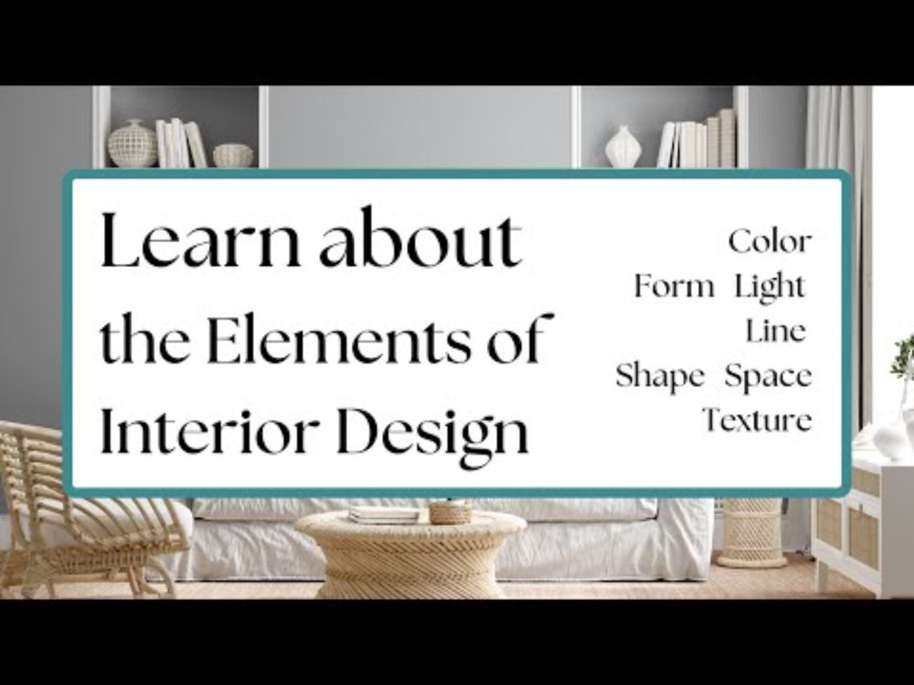 The Elements of Interior Design - Elements of Design - Color-Form-Light-Line- Shape-Space-Texture