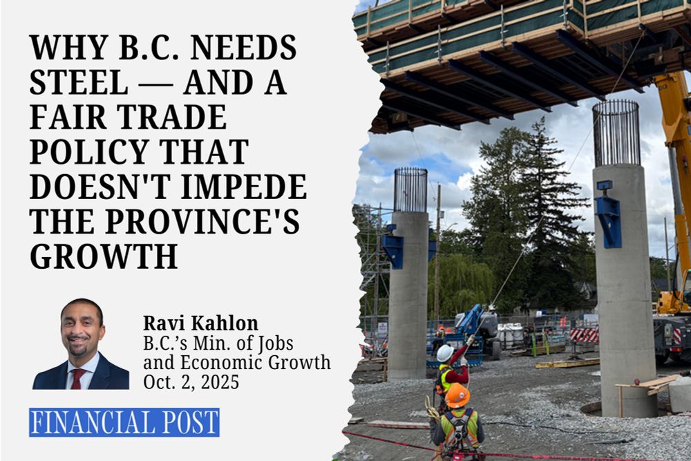 BC’s growth is Canada’s growth. 

A TeamCanada approach means we can defend Canadian steel producers while ensuring BC has access to fairly priced steel, so we can build our infrastructure, grow the economy, and continue supporting steel workers in B.C.
