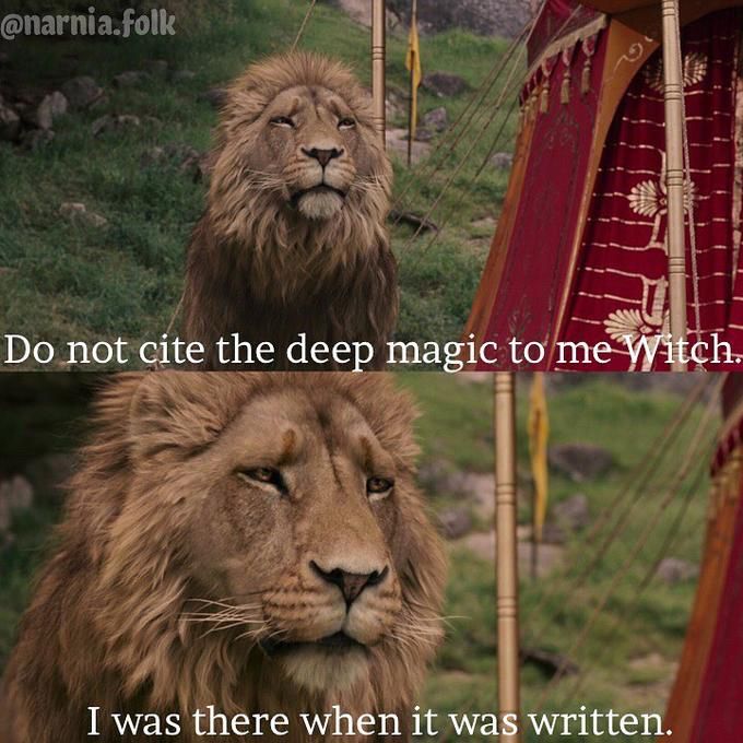 “Do not cite the deep magic to me witch” meme 