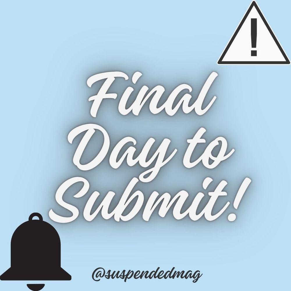 Blue background with white text. 
Text: Final Day to Submit!
Graphics: gray bell and cream caution sign