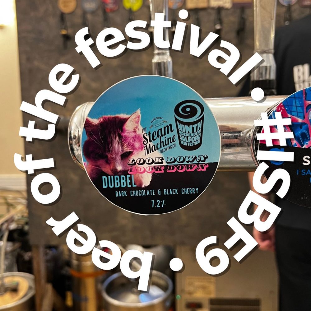 The keg badge for Look Down Look Down — a Dark Chocolate & Black Cherry Dubbel brewed by Steam Machine Brewing Company in collaboration with Craft Beer Newcastle and ISBF for Salford Beer Festival. The beer has won Beer of the Festival.
