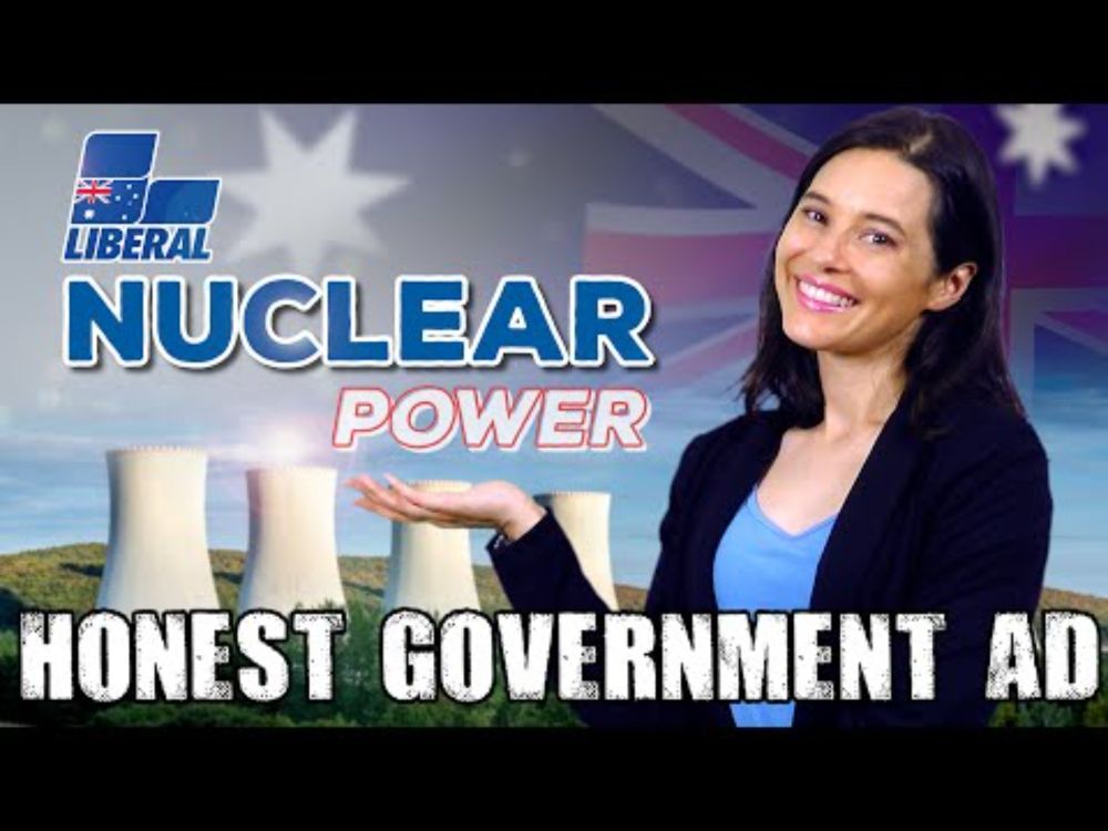 Honest Government Ad | Our Nuclear Plan