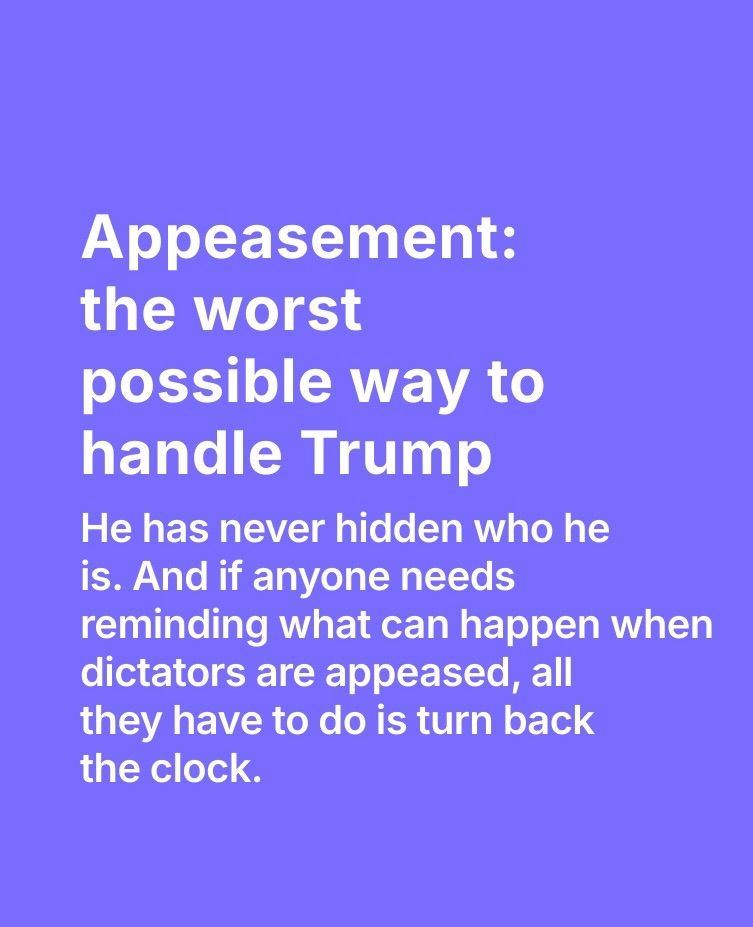 Appeasement: the worst possible way to handle Trump.