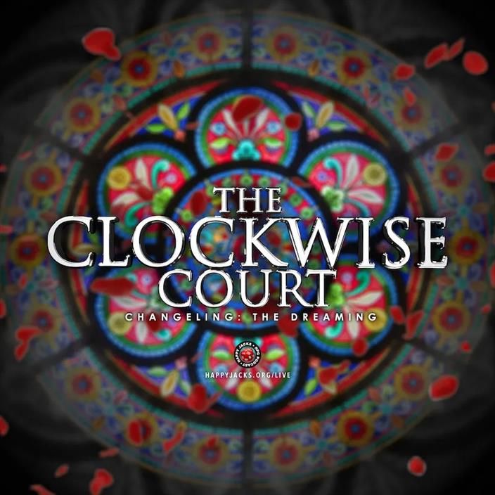 An ad card for Clockwise Court, a Changeling: The Dreaming actual play from the Happy Jacks RPG Network.