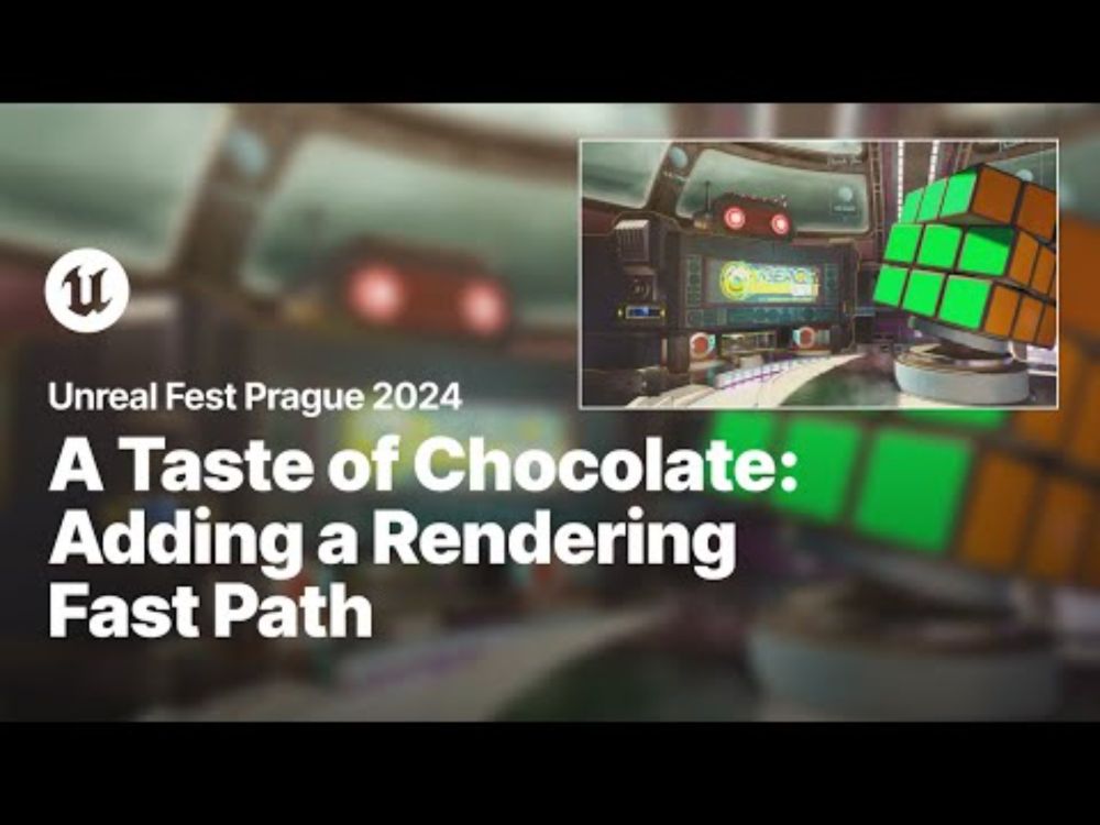 A Taste of Chocolate: Adding a Rendering Fast Path without Breaking Unreal Engine | Unreal Fest 2024