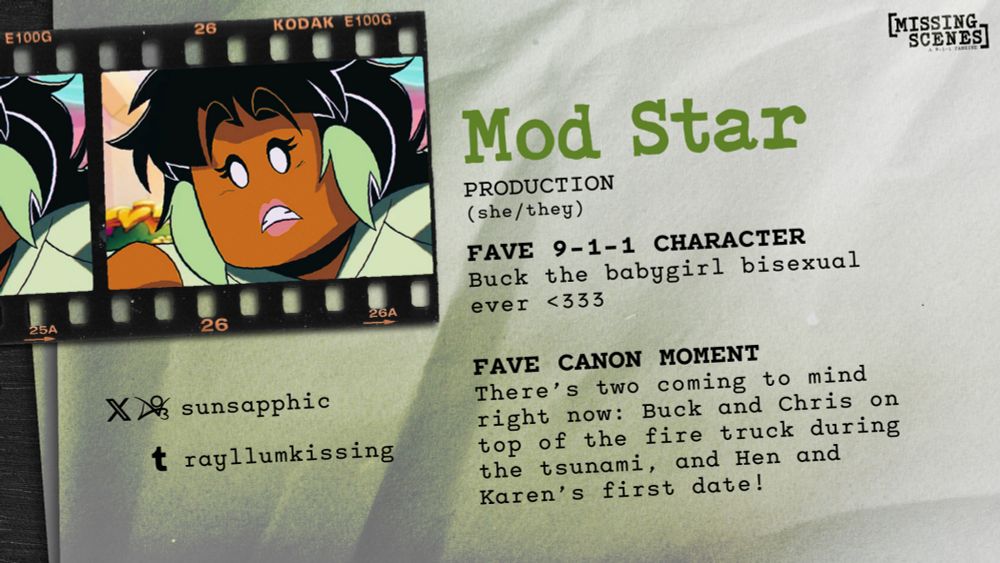 Image text: Mod Star - Production Mod (she/they)
Twitter, AO3: sunsapphic
Tumblr: rayllumkissing

Fave 9-1-1 character: Buck the babygirl bisexual ever <333

Fave canon moment: There's two coming to mind right now: Buck and Chris on top of the fire truck during the tsunami, and Hen and Karen's first date!

Image description: Star's icon is an edit of Mei from Lego Monkie Kid.
