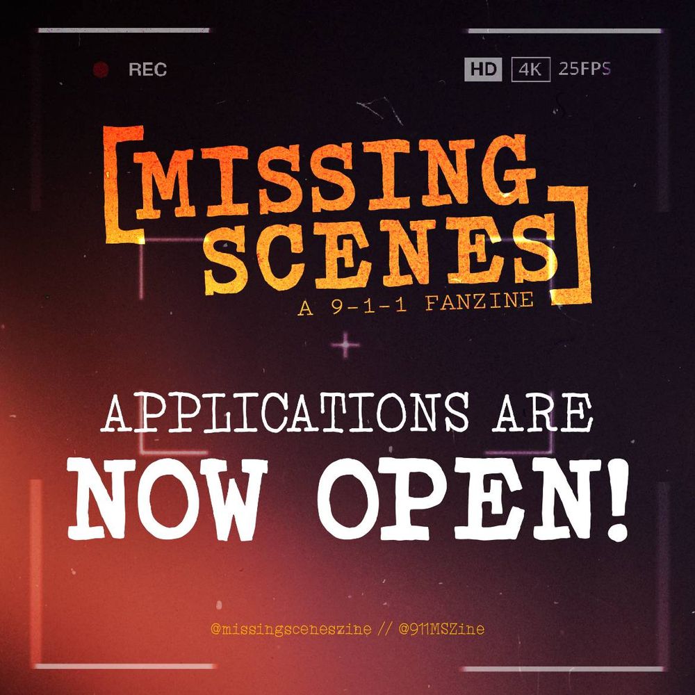 "Image text: Missing Scenes: A 9-1-1 Zine - Applications are now open!

Image description: The background consists of a dark maroon gradient and is set up like a video recording screen."