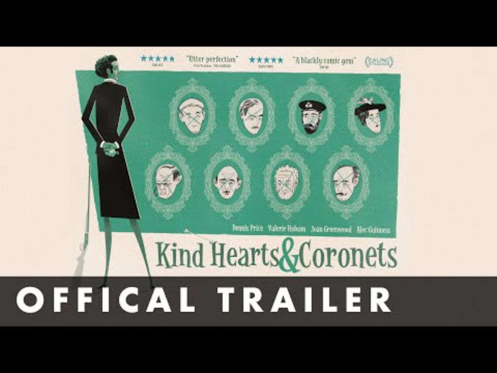 KIND HEARTS AND CORONETS - Official Trailer - Starring Dennis Price and Alec Guinness