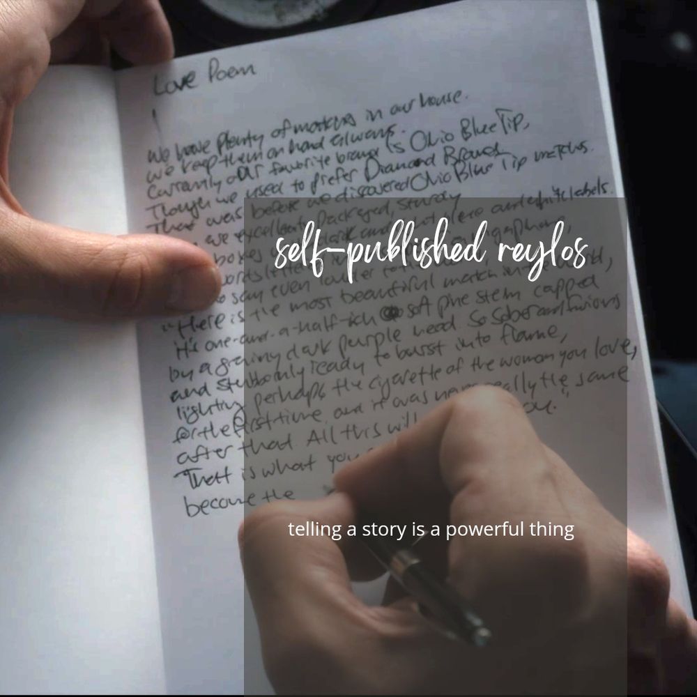 Adam Driver's hands in Paterson writing poetry

Text overlay says "Self-Published Reylos" and "telling a story is a powerful thing"