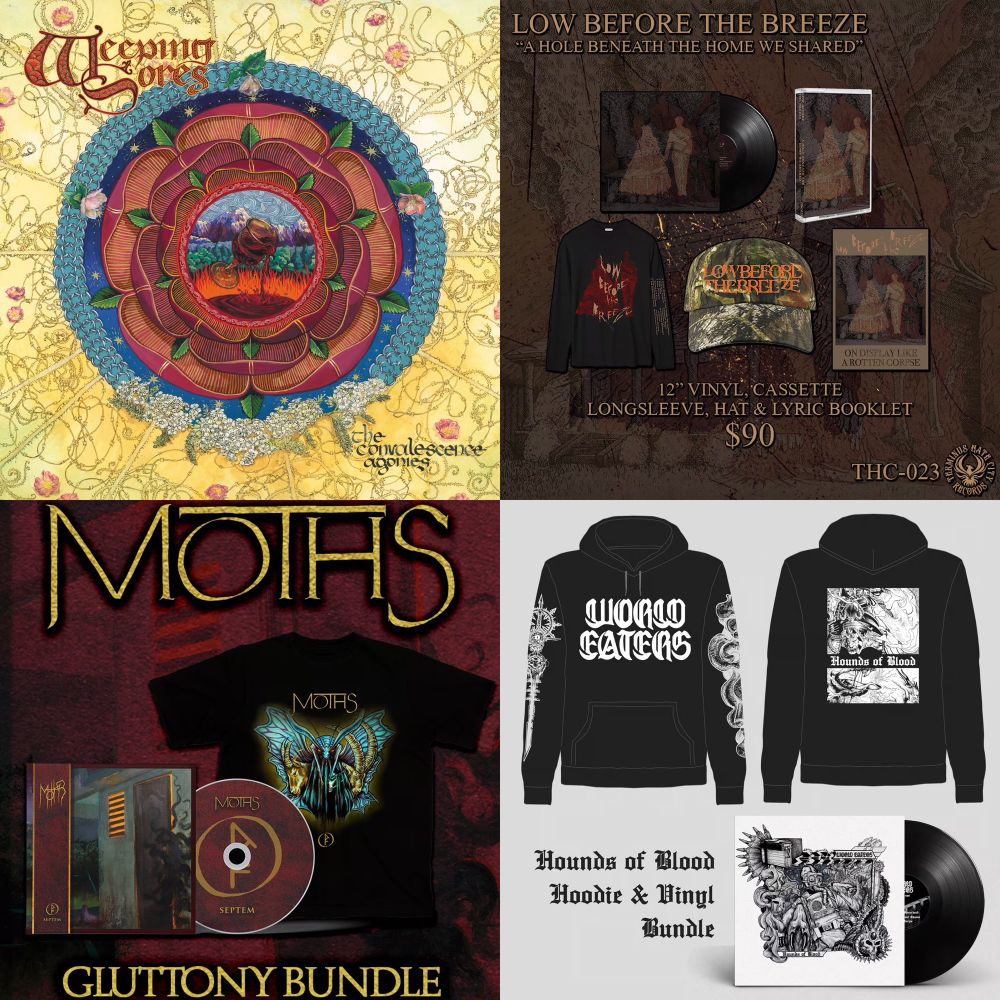 Top-left, the album art to The Convalescence Agonies by Weeping Sores, art by Caroline Harrison

Top-right the merch bundle for the new album A Hole Beneath The Home We Shared by Low Before The Breeze

Bottom-left the new T-shirt and CD bundle for the album Septem by Moths

Bottom-right, the hoodie and vinyl bundle for the album Hounds of Blood by World Eaters

