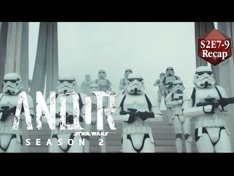 Andor - Season 2 Episode 7-9 Recap - Spoilers