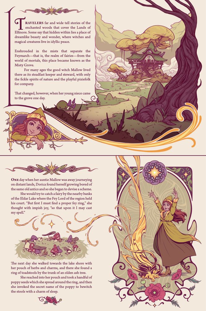 On the top, a full spread illustration, featuring a fantasy house in the woods. The text is on the left side of the page, on top of which is a spot illustration of a fairy, and on the bottom there’s another spot illustration but of Dorica, the protagonist of the story.

On the bottom, there’s another spread. On the left page, there are three spot illustrations interspersed with the text: one of a fairy, another of a circle of mushrooms, and a tiny one of a poppy. On the right page, there’s a full page illustration of Dorica casting a spell.