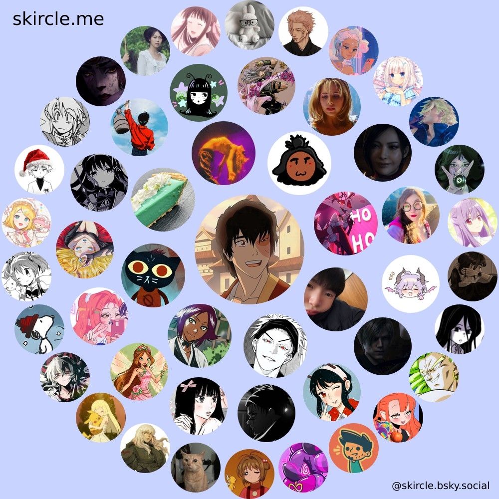 @ghostfire317.bsky.social's  skircle

Inner Circle:
@jinyeongs.needs.husband.fyi
@cwuties.bsky.social
@lunaxo7.bsky.social
@caremitthefrog.bsky.social
@boobugz.bsky.social
@aestrophe.plus.tattoo
@steelix14.bsky.social
@sel.pooki.es

Middle Circle:
@constantheadaches.bsky.social
@lacey.smokes.lol
@gojo.being.baby
@a.girlypop.baby
@eevee.being.baby
@peachyaqua.blacksky.app
@chairbook.on.computer
@captainishminky.craves.pizza
@whimszi.bsky.social
@jwebbthethird.bsky.social
@tacobelle.bgay.social
@m4rzb4rz.bsky.social
@astridindigo.bsky.social
@meuyii.bsky.social
@raighnefall.bsky.social

Outer Circle:
@tiny.cute.expert
@gooseneo.bsky.social
@its-just-bri.bsky.social
@phenylethanol.bsky.social
@ca11mez.bsky.social
@samurai-x.bsky.social
@amelie.yuri.observer
@softwarebunny.bsky.social
@kzef.bsky.social
@epona.bsky.social
@mirchimasala.bsky.social
@omegirl.wife.fyi
@lilac.likes.earth
@en.scares.men
@fennelsoup.bsky.social
@gdbee.bsky.social
@offlineangel.net
@fenrir.off.camera
@peachfrog1.bsky.social
@pawmi.bsky.social
@rabidbabyduck.bsky.social
@uncchan.bsky.social
@legenddev.bsky.social
@princesspabst.bsky.social
@advosart.bsky.social
@squeakitties.bsky.social