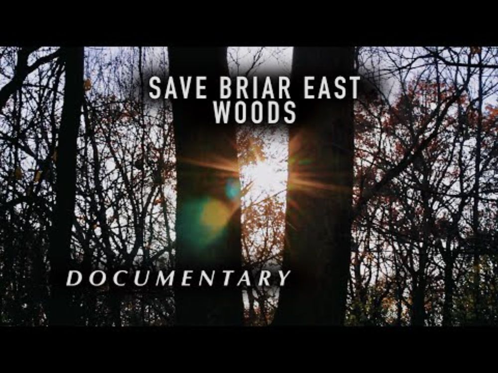Save The Briar East Woods Documentary
