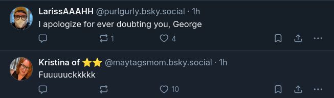 a picture of two skeets: the first one (from a Canadian) says: "I apologize for ever doubting you, George." and the second (from someone in Washington) one says: "Fuuuuuuckkkk" which is how I learned the Mariners lost.